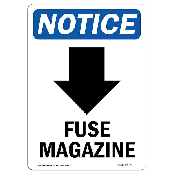 Safety Sign, OSHA Notice, 18" Height, Fuse Magazine (Down Arrow) Sign With Symbol, Portrait